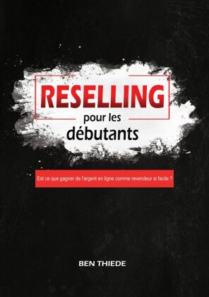 Reselling pour les débutants