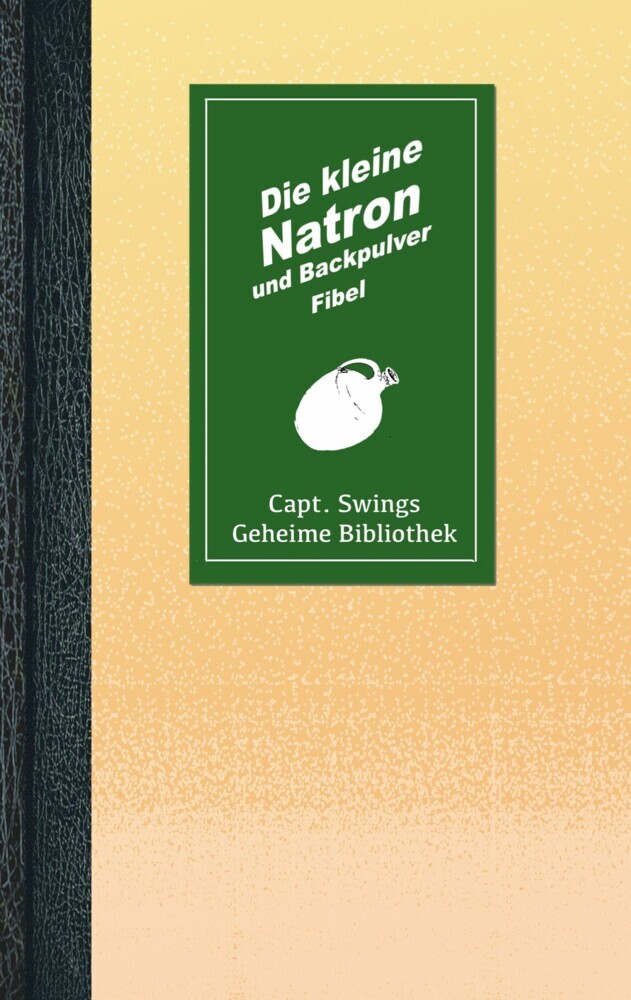 Die kleine Natron und Backpulver Fibel main product photo