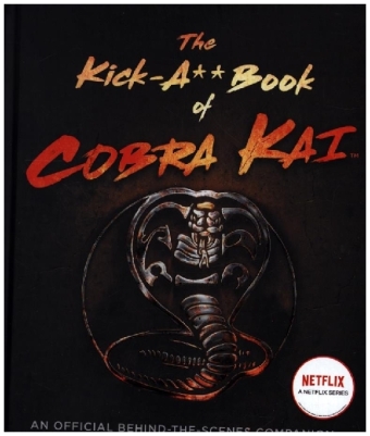 The Kick-A** Book of Cobra Kai