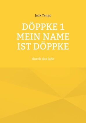 Döppke 1 Mein Name ist Döppke