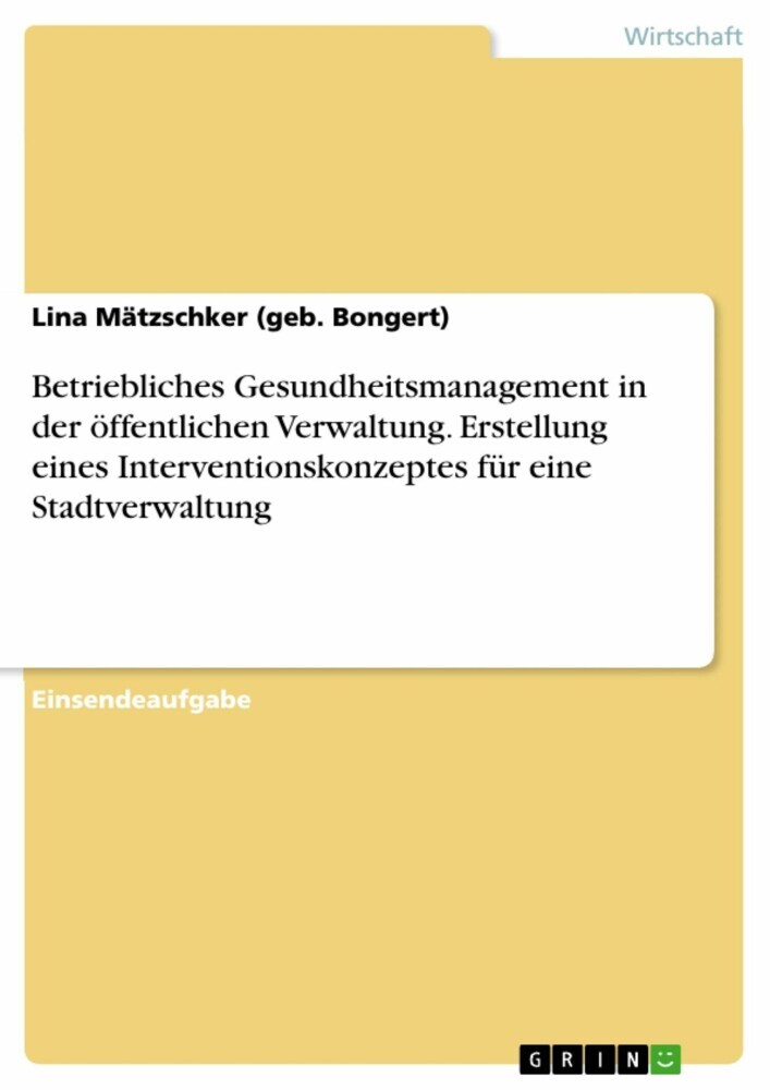 Betriebliches Gesundheitsmanagement in der öffentlichen Verwaltung. Erstellung eines Interventionskonzeptes für eine Stadtverwaltung main product photo