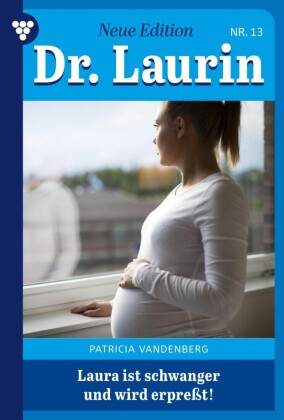 Laura ist schwanger - und wird erpresst