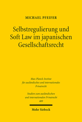 Selbstregulierung und Soft Law im japanischen Gesellschaftsrecht