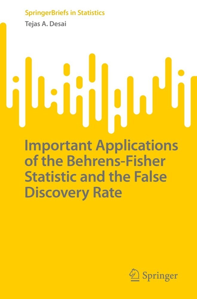 Important Applications of the Behrens-Fisher Statistic and the False Discovery Rate main product photo