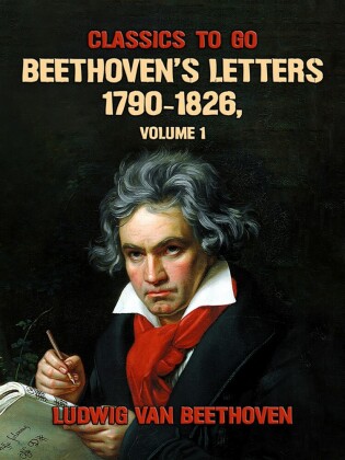 Beethoven's Letters 1790-1826, Volume 1