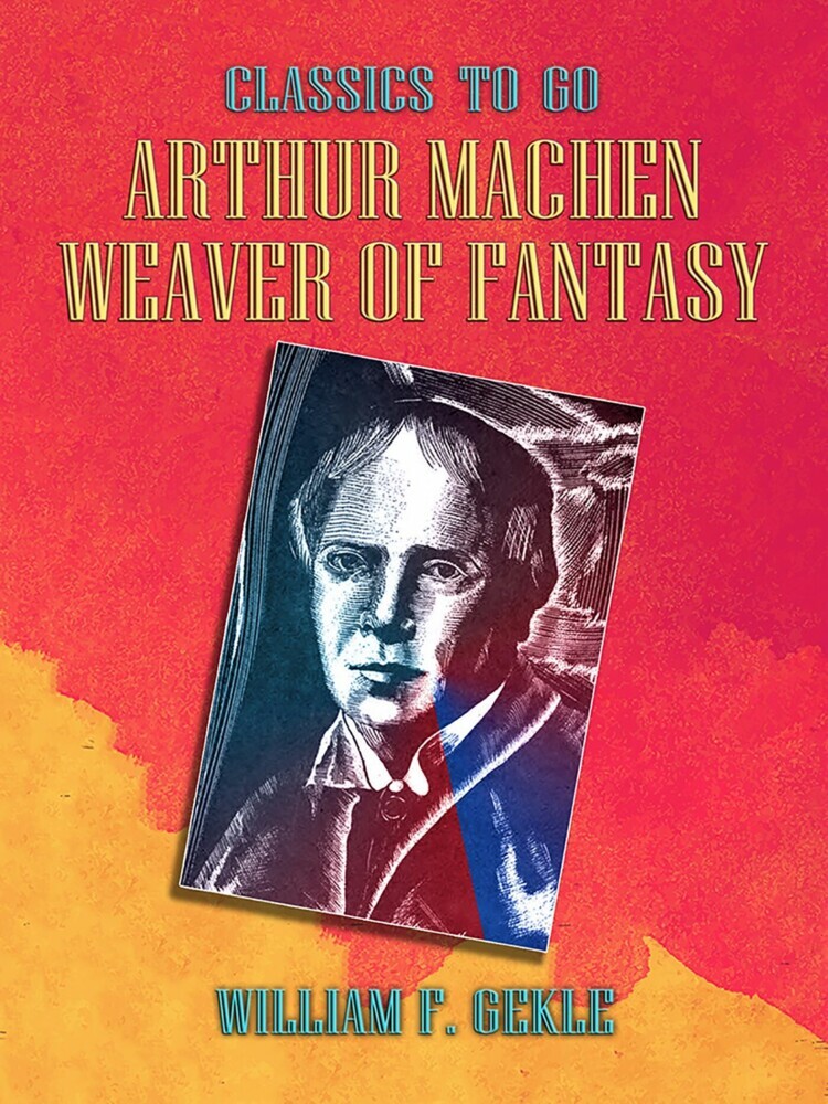 Arthur Machen -- Weaver of Fantasy main product photo