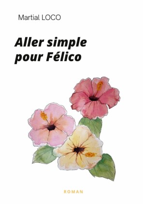 Aller simple pour Félico