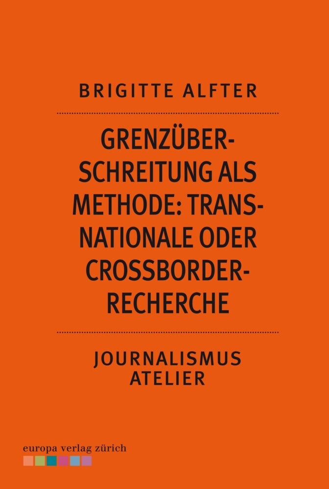 Grenzüberschreitung als Methode: Transnationale oder Crossborder-Recherche main product photo