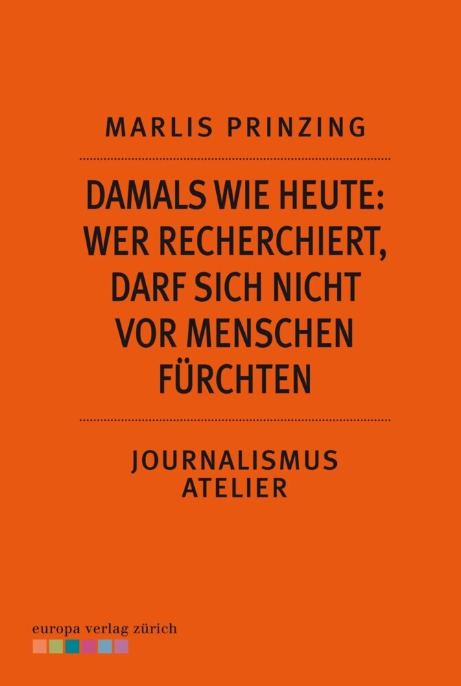 Damals wie heute: Wer recherchiert, darf sich nicht vor Menschen fürchten main product photo