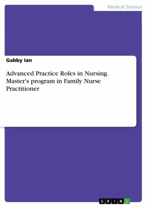 Advanced Practice Roles in Nursing. Master's program in Family Nurse Practitioner