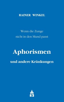 Aphorismen und andere Kränkungen