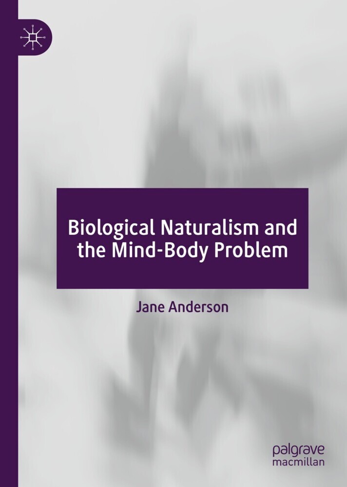 Biological Naturalism and the Mind-Body Problem main product photo