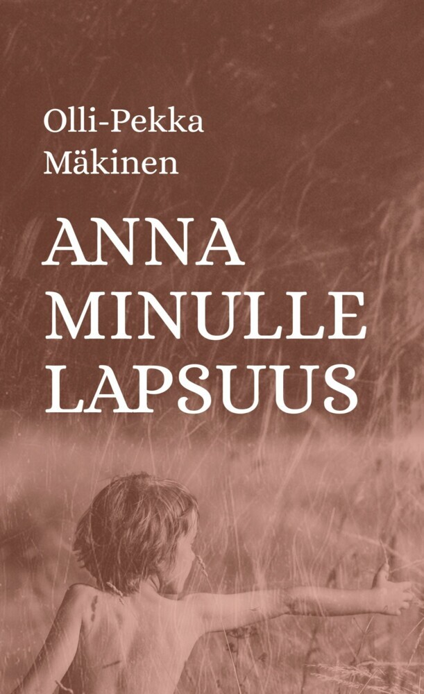 Anna minulle lapsuus main product photo
