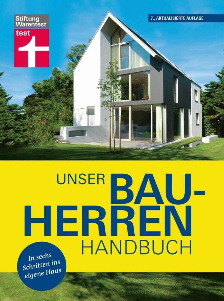 Unser Bauherren-Handbuch: Mit jedem Kapitel dem Traum vom Eigenheim ein Stück näher kommen - Wohnwünsche - Finanzierung - Grundstück- und Haussuche - Bauplanung main product photo