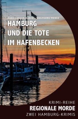Hamburg und die Tote im Hafenbecken - Regionale Morde: 2 Hambu...