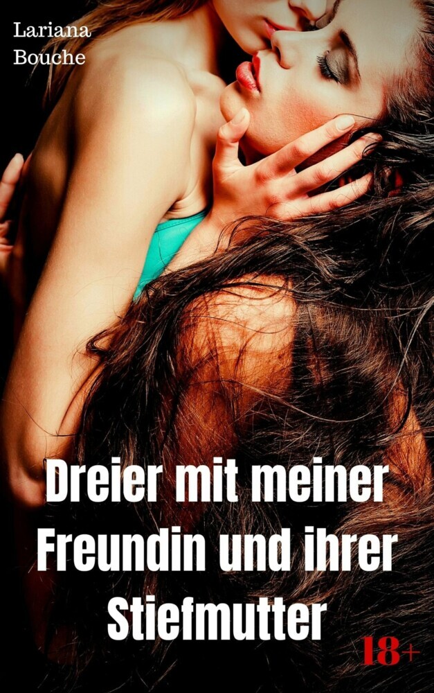 Scharfer Dreier mit meiner Freundin und ihrer Stiefmutter main product photo