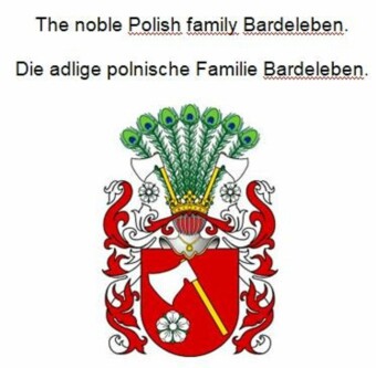 The noble Polish family Bardeleben. Die adlige polnische Familie Bardeleben.