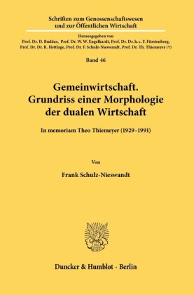 Gemeinwirtschaft. Grundriss einer Morphologie der dualen Wirtschaft.