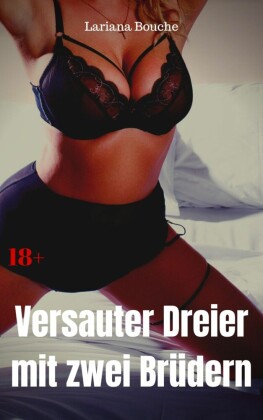 Versauter Dreier mit zwei Brüdern
