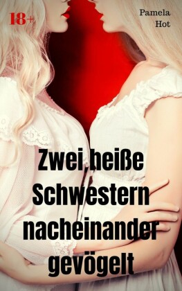 Zwei heiße Schwestern nacheinander gevögelt