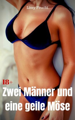 Zwei Männer und eine geile Möse