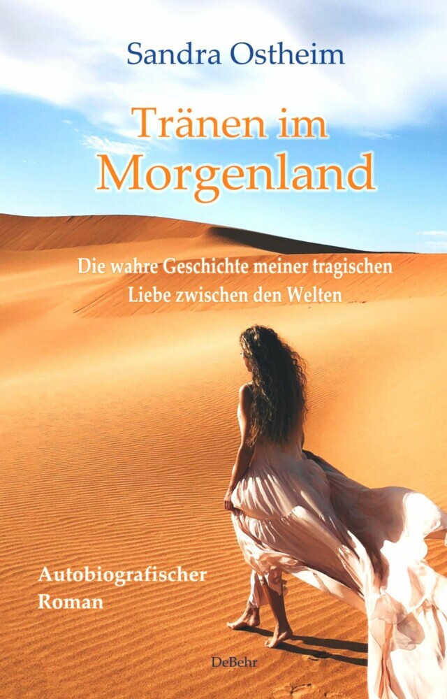 Tränen im Morgenland - Die wahre Geschichte meiner tragischen Liebe zwischen den Welten - Autobiografischer Roman main product photo