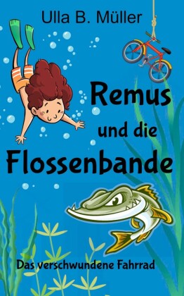 Remus und die Flossenbande: Das verschwundene Fahrrad