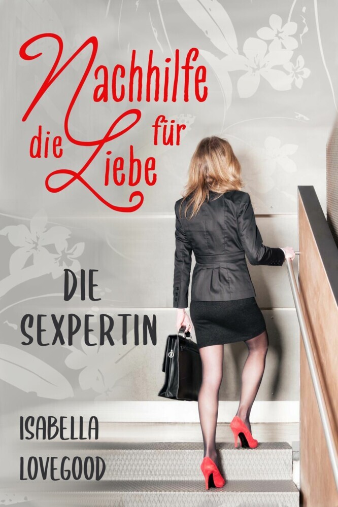 Die Sexpertin (Nachhilfe für die Liebe 1) main product photo