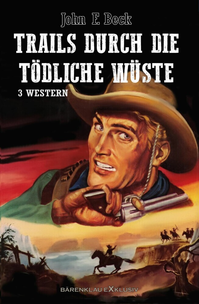 Trails durch die tödliche Wüste - Western-Sonderedition: 3 Romane main product photo