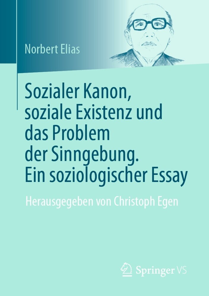 Sozialer Kanon, soziale Existenz und das Problem der Sinngebung. Ein soziologischer Essay main product photo