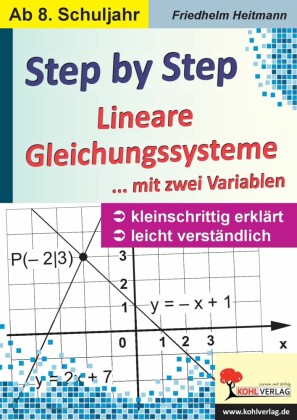 Step by Step / Lineare Gleichungssysteme mit zwei Variablen