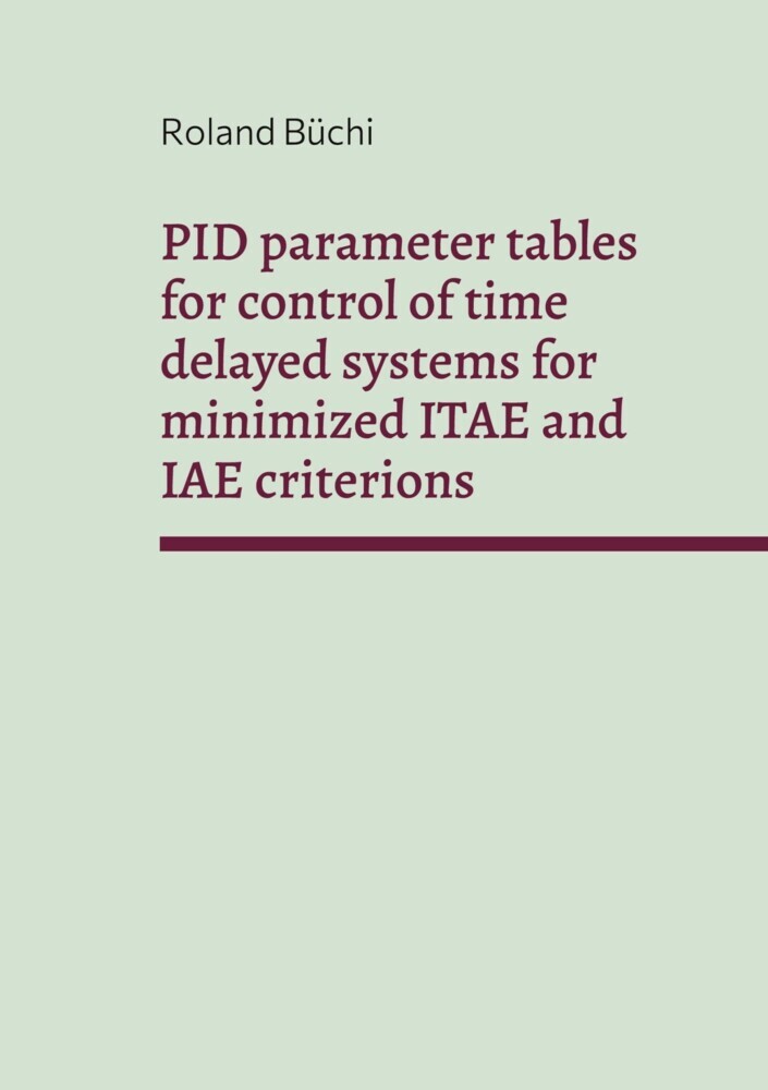PID parameter tables for control of time delayed systems for minimized ITAE and IAE criterions main product photo