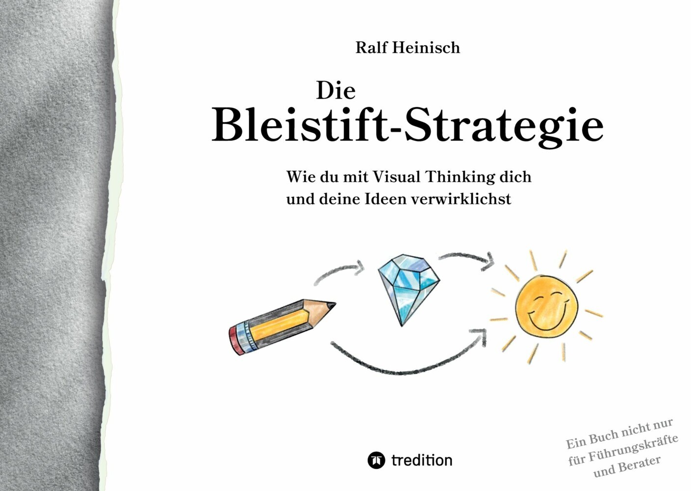 Die Bleistift-Strategie - mit nützlichen Tipps und Anregungen für visuelles Denken main product photo