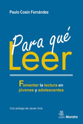 Para qué leer. Fomentar la lectura en jóvenes y adolescentes