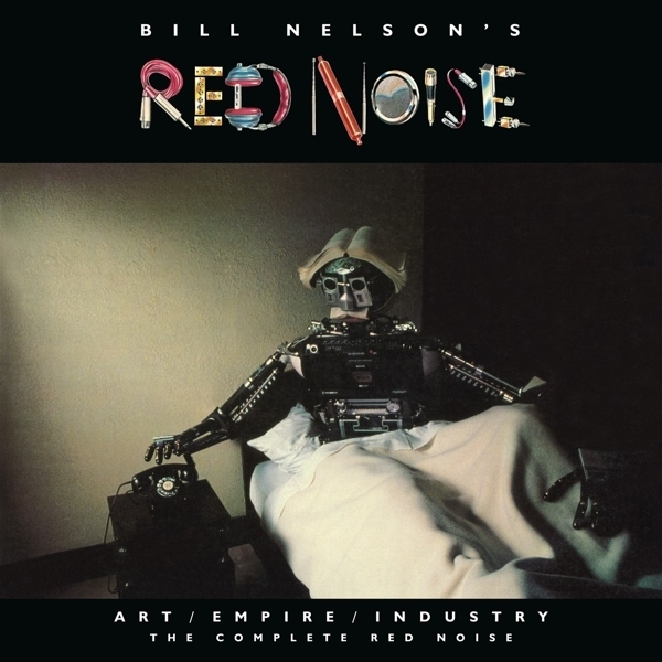 Art/Empire/Industry - The Complete Red Noise, 4 Audio-CD + 2 DVD (Re-Mastered Box Set) main product photo