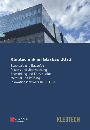 Klebtechnik im Glasbau 2022