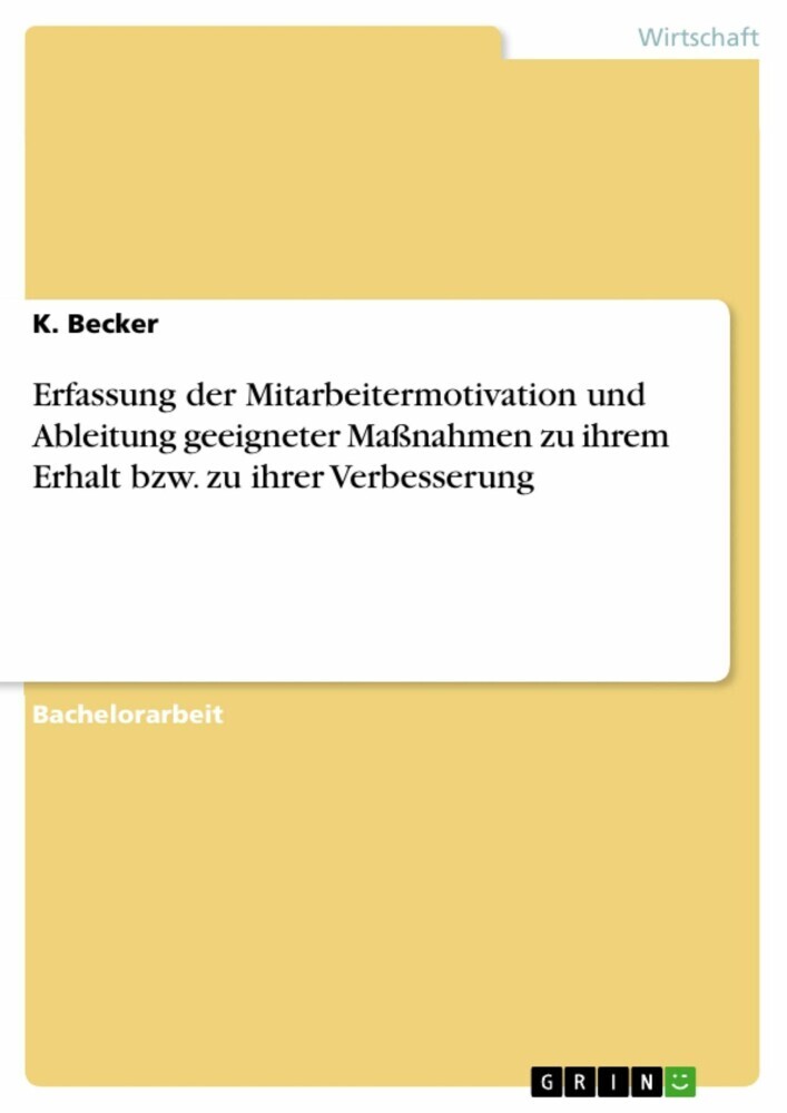 Erfassung der Mitarbeitermotivation und Ableitung geeigneter Maßnahmen zu ihrem Erhalt bzw. zu ihrer Verbesserung main product photo