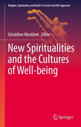 New Spiritualties and the Cultures of Well-being