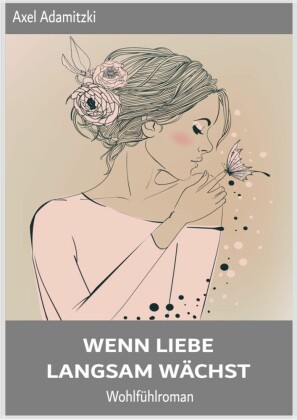 Wenn Liebe langsam wächst
