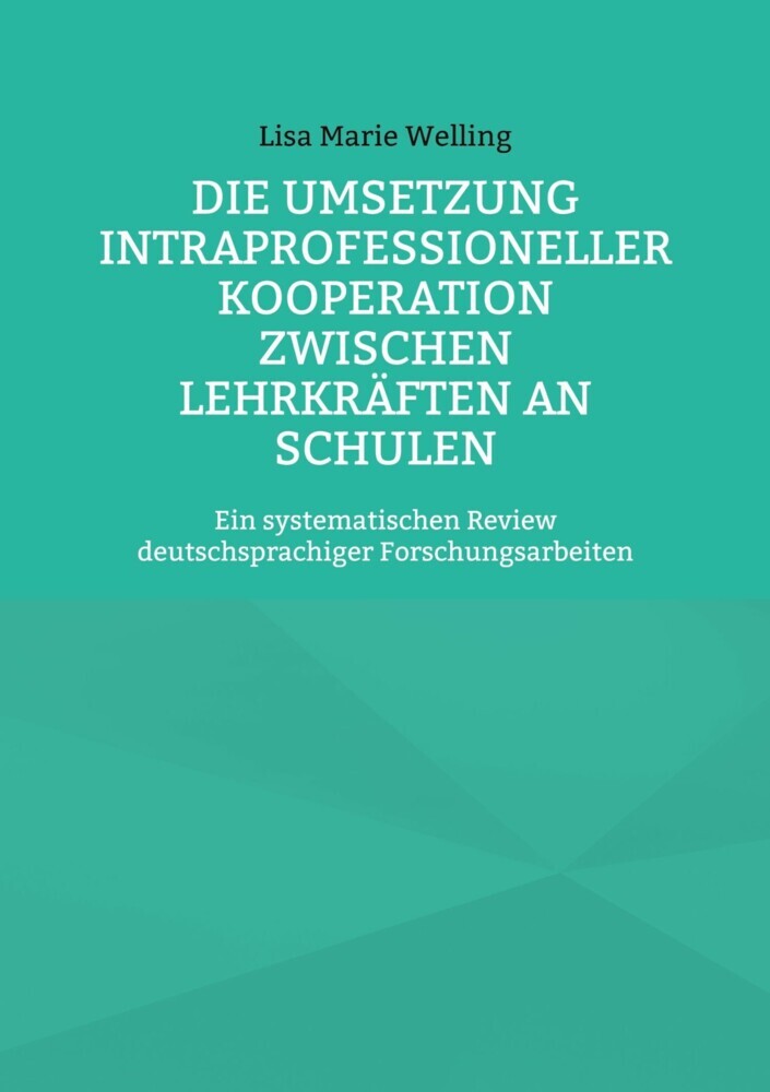 Die Umsetzung intraprofessioneller Kooperation zwischen Lehrkräften an Schulen main product photo