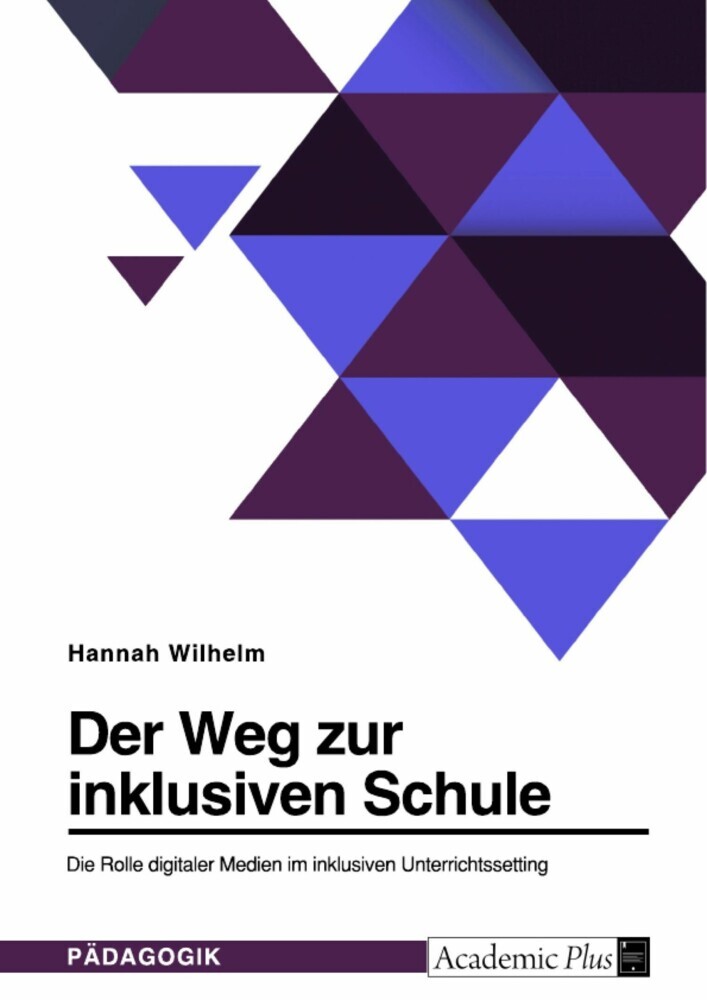 Der Weg zur inklusiven Schule. Die Rolle digitaler Medien im inklusiven Unterrichtssetting main product photo