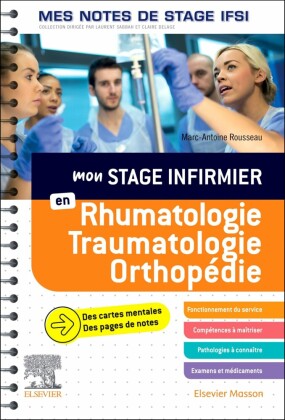 Mon stage infirmier en Rhumatologie-Traumatologie-Orthopédie.Mes notes de stage IFSI