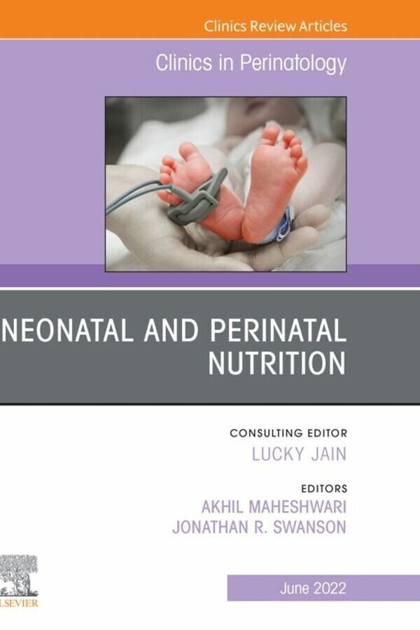 Neonatal and Perinatal Nutrition, An Issue of Clinics in Perinatology, E-Book main product photo