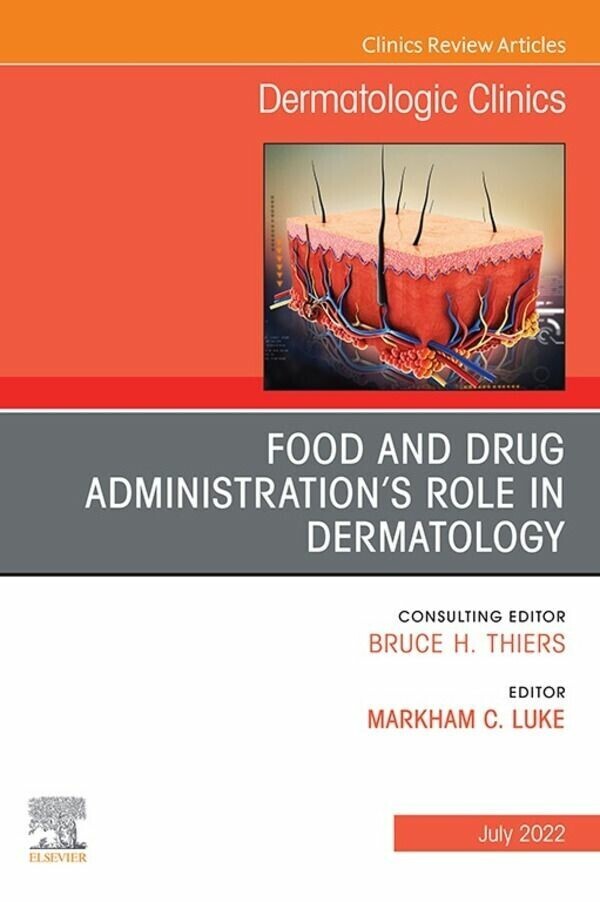 Food and Drug Administration's Role in Dermatology, An Issue of Dermatologic Clinics,E-Book main product photo