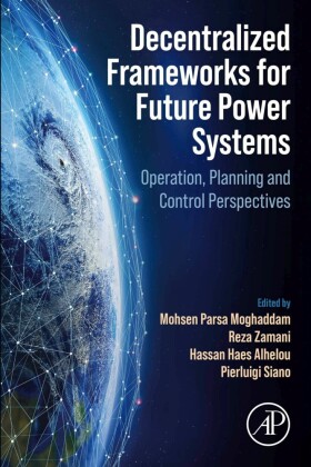 Decentralized Frameworks for Future Power Systems