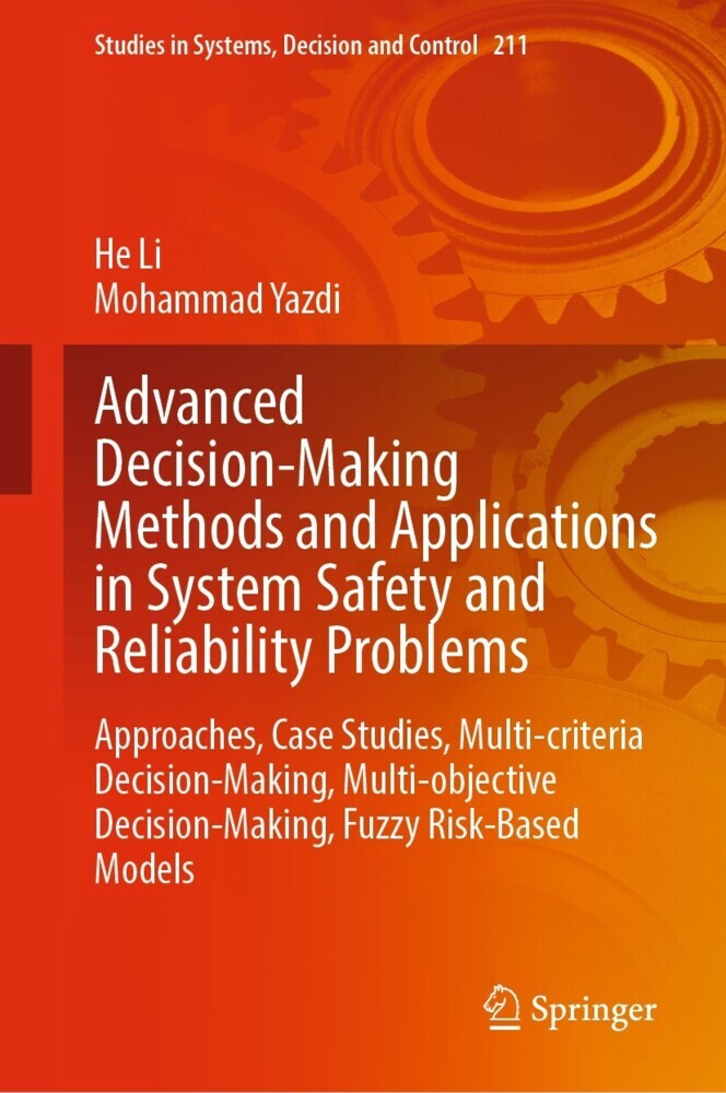 Advanced Decision-Making Methods and Applications in System Safety and Reliability Problems main product photo