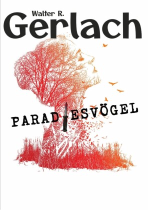 Grenzgänger: Paradiesvögel