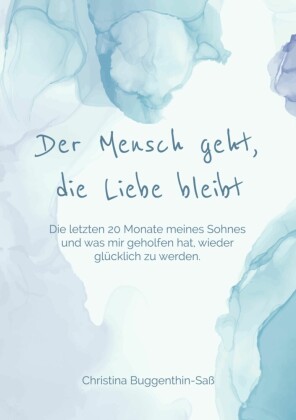 Der Mensch geht, die Liebe bleibt