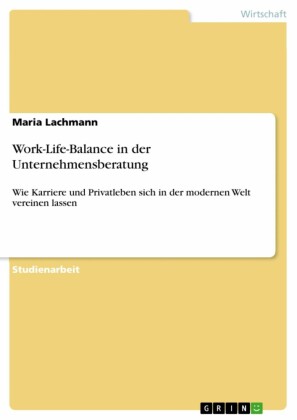 Work-Life-Balance in der Unternehmensberatung