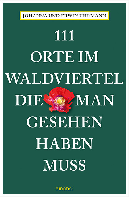 111 Orte im Waldviertel, die man gesehen haben muss main product photo